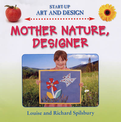 Mother Nature Designer - Start Up Art & Design S. (Hardback)