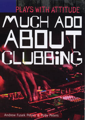 Much Ado About Clubbing - Plays with Attitude (Paperback)