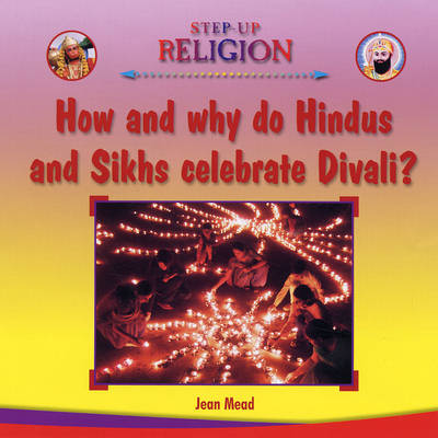 How and Why Do Hindus Celebrate Divali? - Step-up Religion (Hardback)