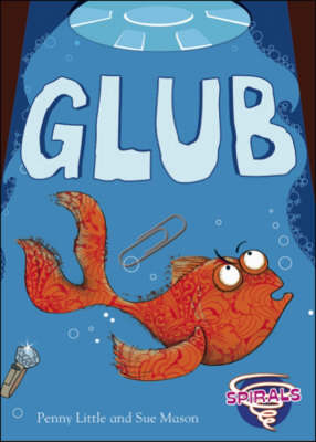 Glub! - Spirals (Paperback)