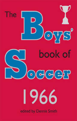 The Boys Book of Soccer 1966 (Hardback)