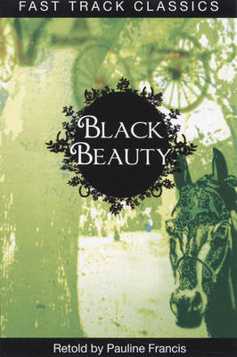 Black Beauty - Fast Track Classics - Centenary Edition (Paperback)