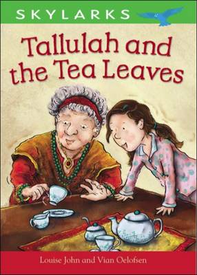 Tallulah and the Tea Leaves - Skylarks (Paperback)