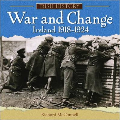 War and Change in Ireland 1918-1924 - Irish History S. (Paperback)