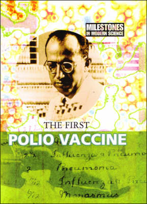 The First Polio Vaccine - Milestones in Modern Science S. (Paperback)