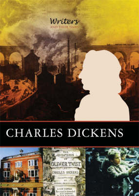 Charles Dickens - Writers and Their Times (Paperback)