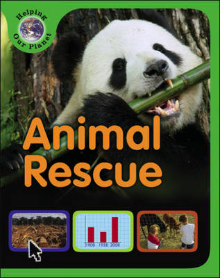 Animal Rescue - Helping Our Planet (Hardback)