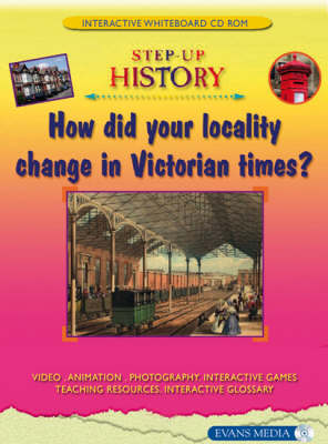 How Did Your Locality Change in Victorian Times? - Screentakes - Step-up History (CD-ROM)