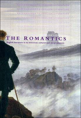 The Romantics - Backgrounds to English Literature (Paperback)