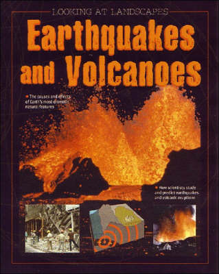 Earthquakes and Volcanoes - Looking at Landscapes (Paperback)