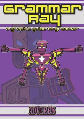 Adverbs - Grammar Ray (Paperback)