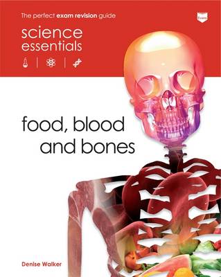 Food, Blood and Bones - Science Essentials - Biology (Paperback)