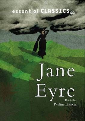 Jane Eyre - Essential Classics - Family Classics (Paperback)
