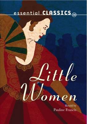 Little Women - Essential Classics - Family Classics (Paperback)
