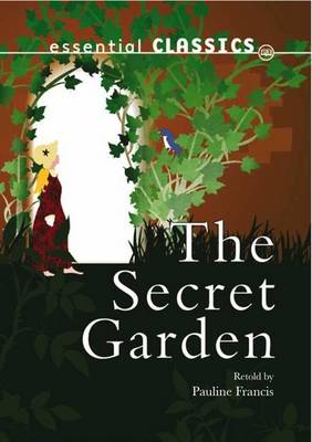 The Secret Garden - Essential Classics - Family Classics (Paperback)