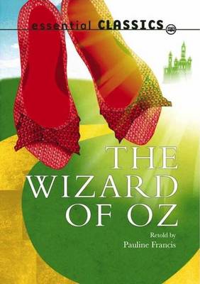 The Wizard of Oz - Essential Classics - Family Classics (Paperback)
