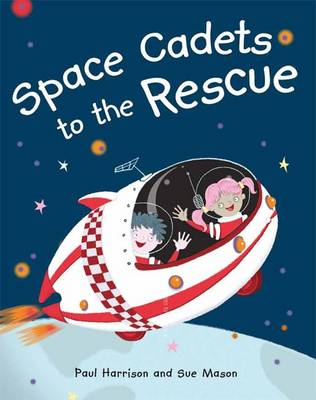 Space Cadets to the Rescue (Paperback)