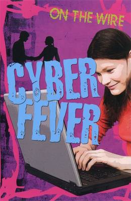 Cyber Fever - On the Wire (Paperback)