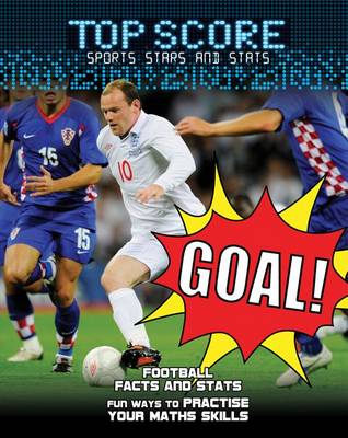 Goal! - Top Score:  Sports Stars and Stats (Paperback)