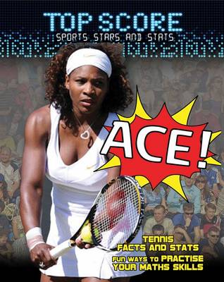Ace! - Top Score: Sports Stars and Stats (Paperback)