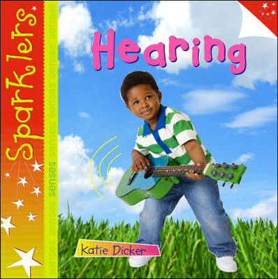 Hearing - Sparklers - Senses (Paperback)
