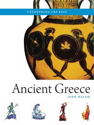 Ancient Greece - Uncovering the Past (Paperback)