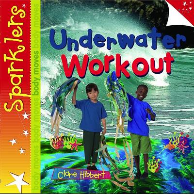 Underwater Workout - Sparklers - Body Moves (Paperback)