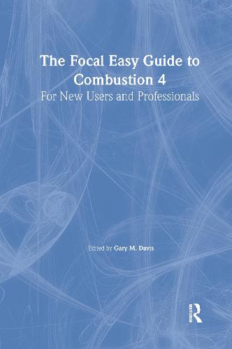 The Focal Easy Guide to Combustion 4: For New Users and Professionals (Paperback)