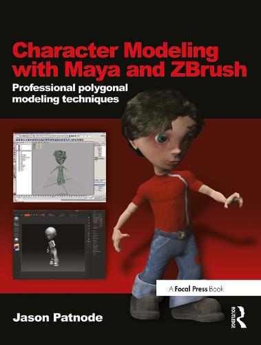 Character Modeling with Maya and ZBrush: Professional polygonal modeling techniques (Paperback)