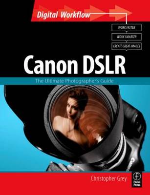CANON DSLR: The Ultimate Photographer's Guide (Paperback)
