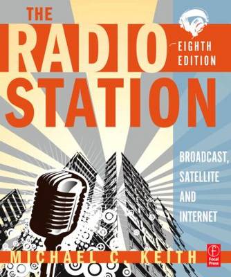The Radio Station: Broadcast, Satellite and Internet (Paperback)