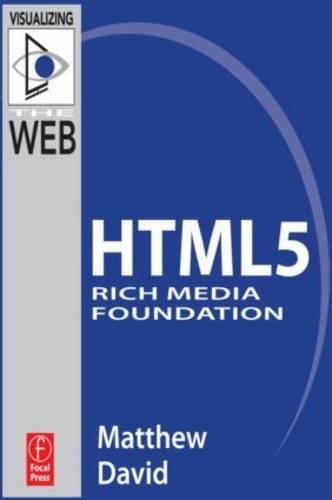 HTML5 Rich Media Foundation - Visualizing the Web (Paperback)