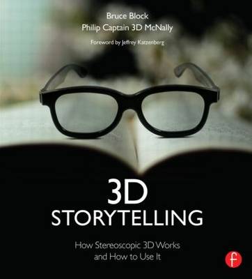 3D Storytelling: How Stereoscopic 3D Works and How to Use It (Paperback)