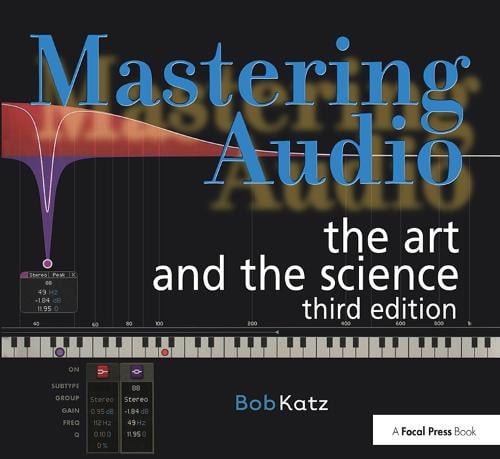 Mastering Audio: The Art and the Science (Paperback)