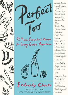 Perfect Too: 92 More Essential Recipes for Every Cook's Repertoire (Hardback)