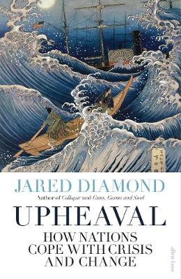 Upheaval: How Nations Cope with Crisis and Change (Paperback)