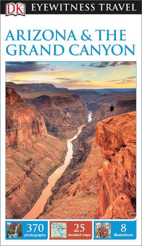 DK Eyewitness Travel Guide Arizona and the Grand Canyon (Paperback)