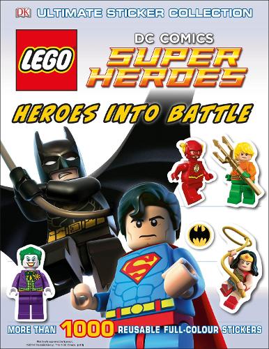 LEGO DC Super Heroes Heroes Into Battle Ultimate Sticker Collection by DK |  Waterstones