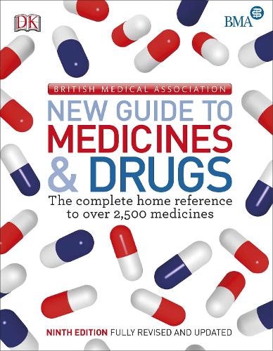 BMA New Guide to Medicine & Drugs by DK | Waterstones