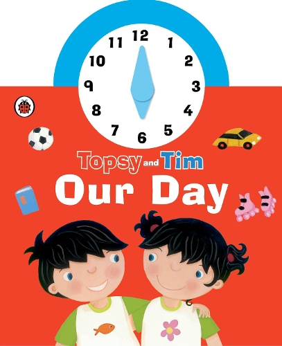 Topsy and Tim: Our Day Clock Book (Board book)