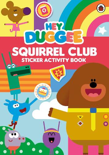 Hey Duggee: Squirrel Club Sticker Activity Book - Hey Duggee (Paperback)