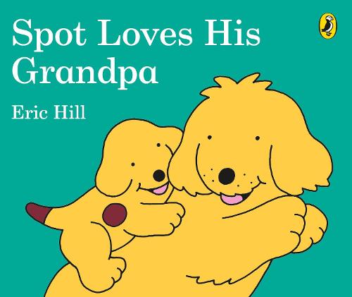 Spot Loves His Grandpa (Board book)