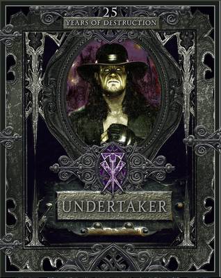 Undertaker: 25 Years of Destruction (Hardback)