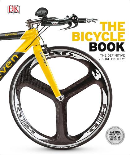 The Bicycle Book: The Definitive Visual History (Hardback)