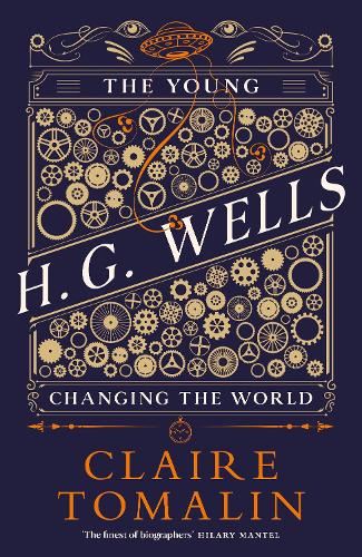 The Young H.G. Wells: Changing the World (Hardback)