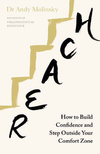 Reach: How to Build Confidence and Step Outside Your Comfort Zone (Paperback)