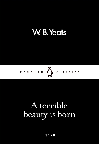 A Terrible Beauty Is Born - Penguin Little Black Classics (Paperback)