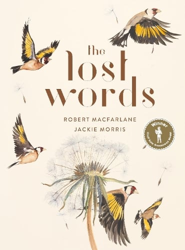 The Lost Words By Robert Macfarlane Jackie Morris Waterstones