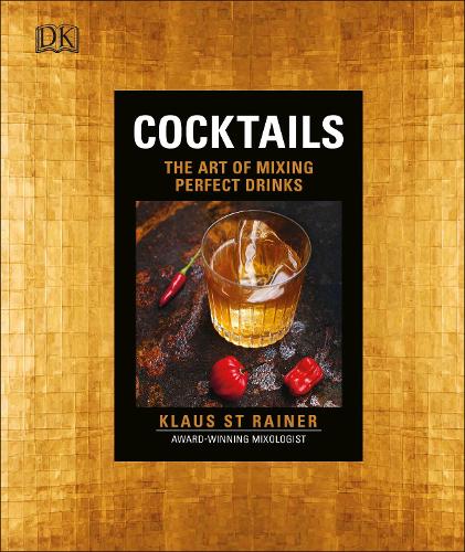 Cocktails: The Art of Mixing Perfect Drinks (Hardback)