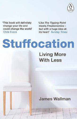 Stuffocation: Living More with Less (Paperback)